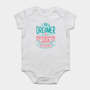 I Am A Dreamer I See Differently Baby Bodysuit